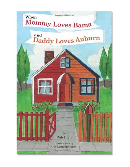When Mommy Loves Bama and Daddy Loves Auburn