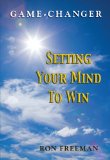 Game Changer: Setting Your Mind To Win