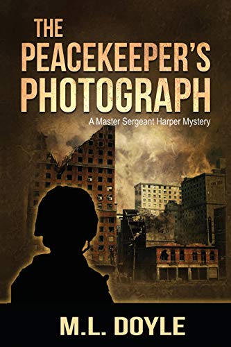 Book Cover The Peacekeeper's Photograph: A Master Sergeant Lauren Harper Mystery (A Master Sgt. Harper Mystery) (Volume 1)