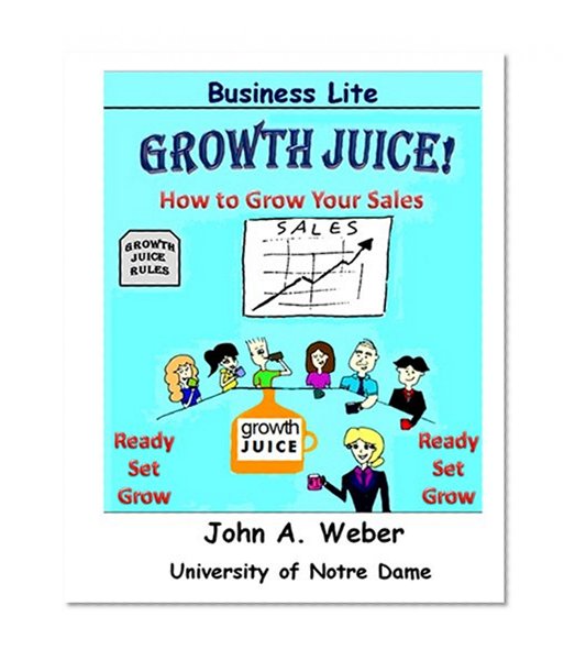 Growth Juice: How to Grow Your Sales