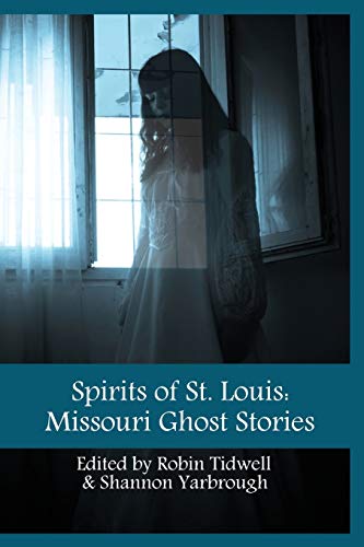 Book Cover Spirits of St. Louis: Missouri Ghost Stories