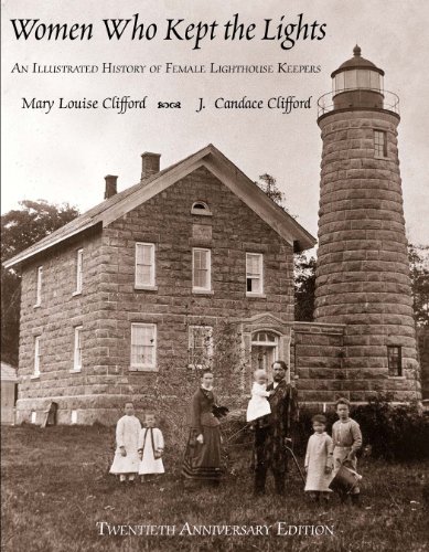 Women Who Kept the Lights: An Illustrated History of Female Lighthouse Keepers