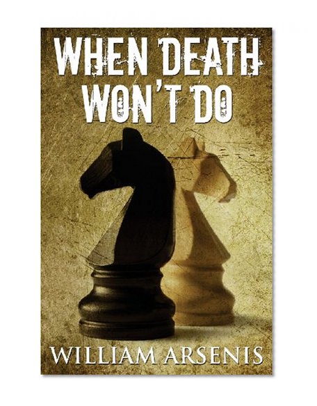 When Death Won't Do