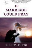 If Marriage Could Pray