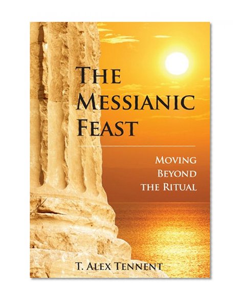 The Messianic Feast: Moving Beyond The Ritual