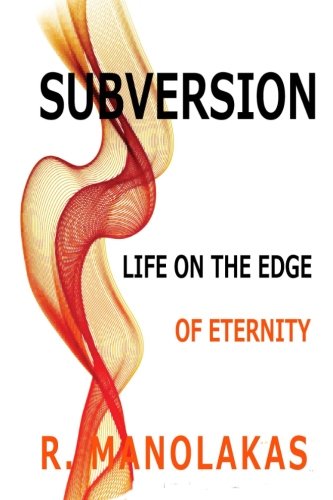 Subversion: Life on the Edge--of Eternity