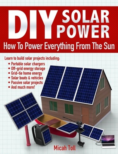 Book Cover DIY Solar Power: How To Power Everything From The Sun