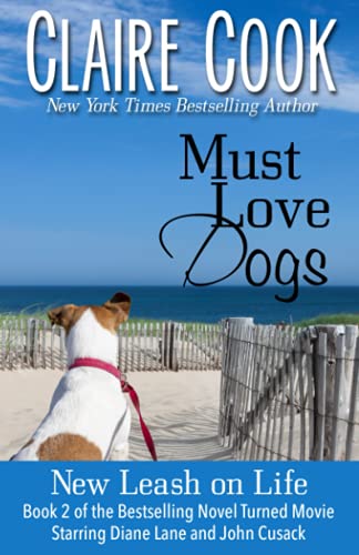 Must Love Dogs: New Leash on Life (Volume 2)