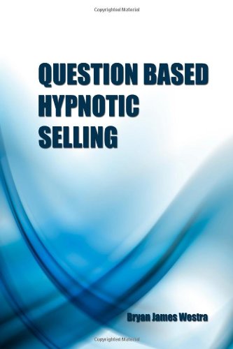 Question-Based Hypnotic Selling