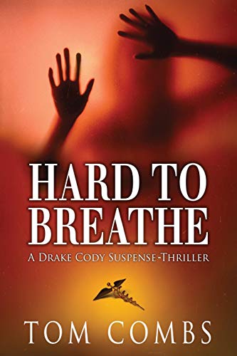 Book Cover Hard To Breathe (A Drake Cody Suspense-Thriller) (Volume 2)