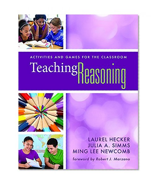 Teaching Reasoning: Activities and Games for the Classroom