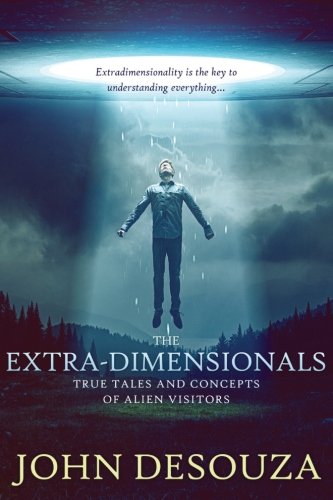 Book Cover The Extra-Dimensionals: True Tales and Concepts of Alien Visitors