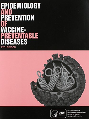 Book Cover Epidemiology and Prevention of Vaccine-Preventable Diseases (CDC, Epidemiology and Prevention of Vaccine-Preventable Diseases)