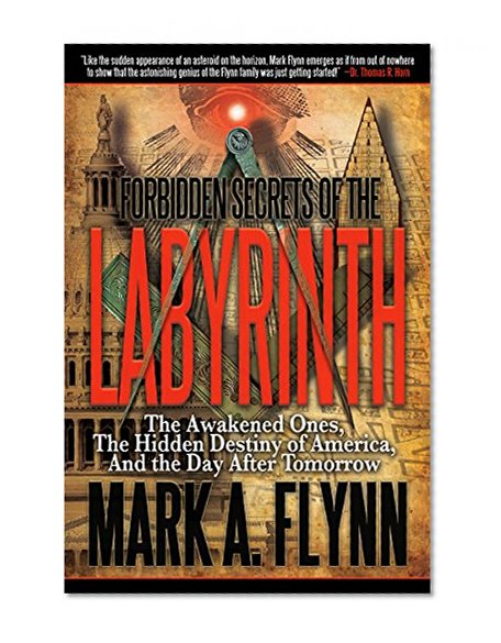 Book Cover Forbidden Secrets of the Labyrinth: The Awakened Ones, the Hidden Destiny of America, and the Day after Tomorrow