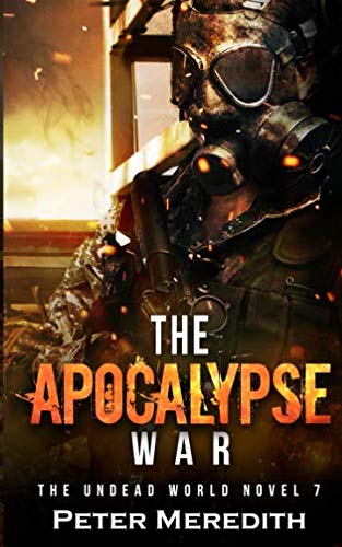 Book Cover The Apocalypse War: The Undead World Novel 7