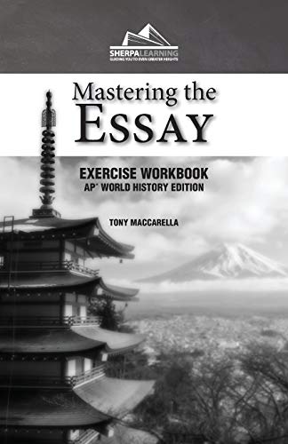 Book Cover Mastering the Essay: AP* World History Edition (Exercise Workbook)