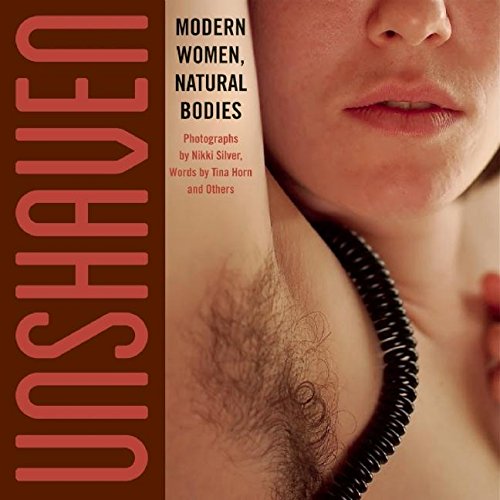 Book Cover Unshaven: Modern Women, Natural Bodies