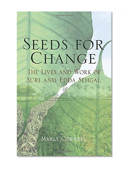 Seeds for Change: The Lives and Work of Suri and Edda Sehgal