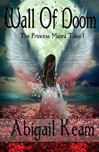 Book Cover Wall Of Doom: The Princess Maura Tales - Book One