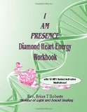 I Am Presence: Diamond Heart Energy Activation Workbook