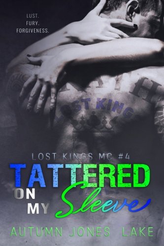 Tattered on My Sleeve (Lost Kings MC #4) (Volume 4)