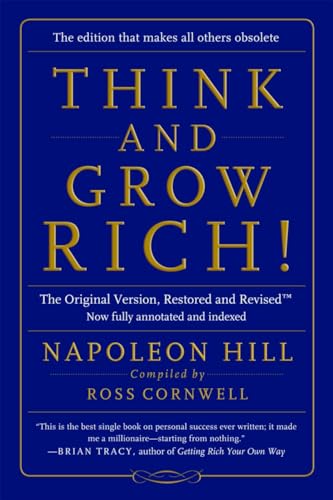Think and Grow Rich!: The Original Version, Restored and Revisedâ„¢