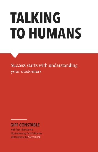 Book Cover Talking to Humans: Success starts with understanding your customers