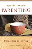 Special Needs Parenting: From Coping To  Thriving