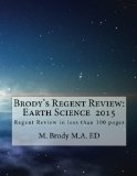 Brodys Regents Review: Earth Science 2015: Regents Review in less than 100 pages (Brodys Regent Review)
