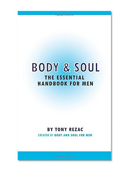 Body and Soul: The Essential Handbook for Men