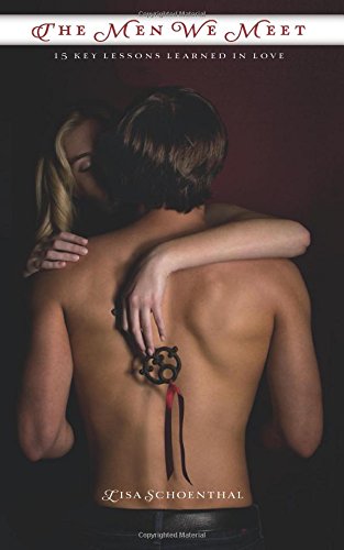 The Men We Meet: "15 Key Lessons Learned in Love"