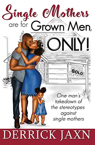 Book Cover Single Mothers Are for Grown Men, Only!