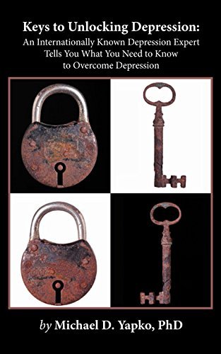 Book Cover Keys to Unlocking Depression: An Internationally Known Depression Expert Tells You What You Need to Know to Overcome Depression