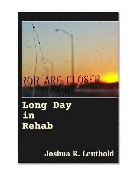 Long Day in Rehab