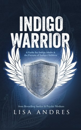 Book Cover Indigo Warrior - A Guide For Indigo Adults & The Parents Of Indigo Children