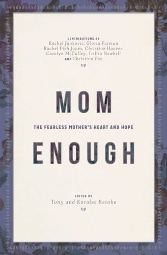 Book Cover Mom Enough: The Fearless Motherâ€™s Heart and Hope
