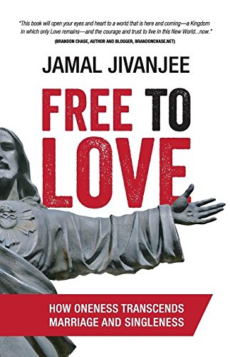Book Cover Free to Love: How Oneness Transcends Marriage and Singleness