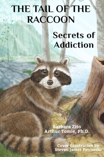 Book Cover The Tail of the Raccoon, Part I : Secrets of Addiction (Volume 1)
