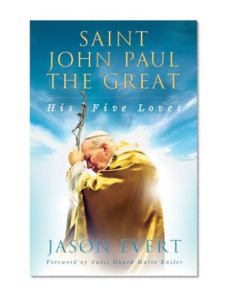 Book Cover Saint John Paul the Great: His Five Loves