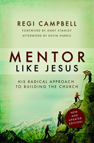 Book Cover Mentor Like Jesus: His Radical Approach to Building the Church