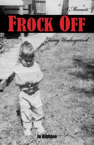 Frock Off: Living Undisguised