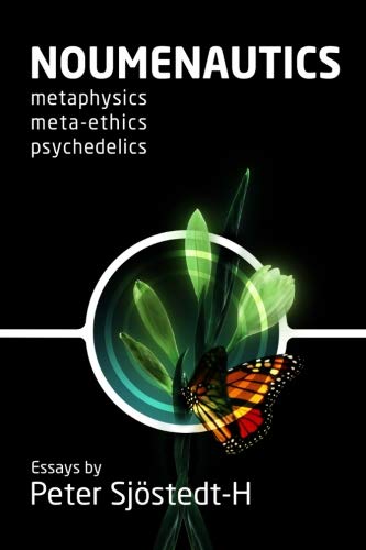 Book Cover Noumenautics: Metaphysics - Meta-Ethics - Psychedelics