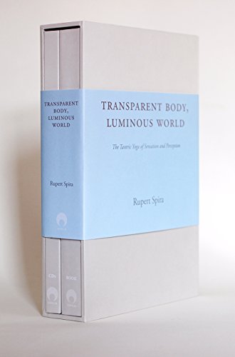 Book Cover Transparent Body, Luminous World: The Tantric Yoga of Sensation and Perception (Book and six MP3 CD Box Set - 30 Hours of Audio)