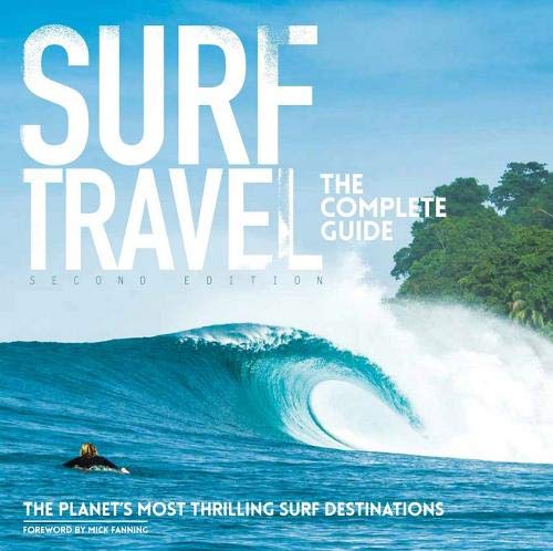 Book Cover Surf Travel The Complete Guide: Enlarged & Revised 2nd Edition