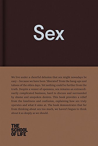 Book Cover Sex (School of Life Library): An Open Approach to Our Unspoken Desires.