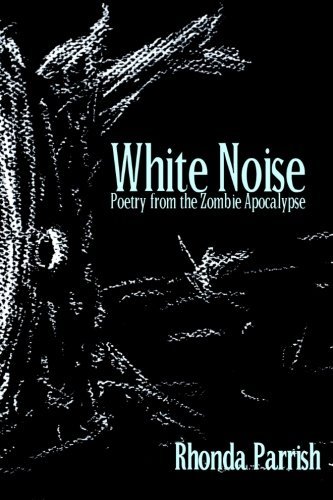 White Noise: Poems from the Zombie Apocalypse