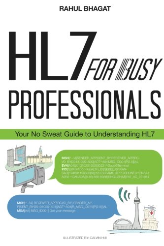 Book Cover HL7 For Busy Professionals: Your No Sweat Guide to Understanding HL7