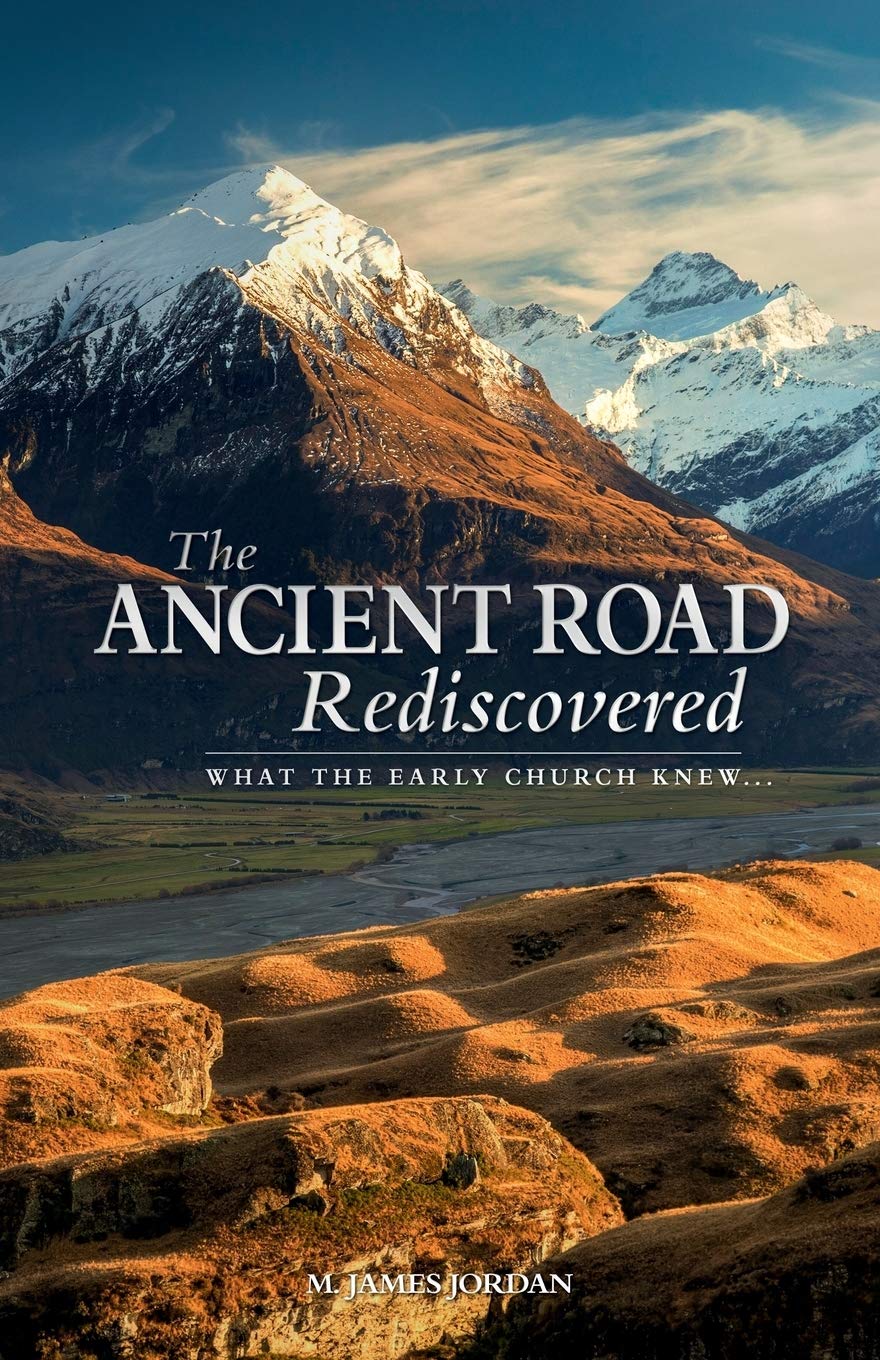 Book Cover The Ancient Road Rediscovered: What the Early Church knew...
