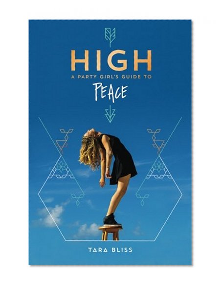 High: A Party Girl's Guide to Peace