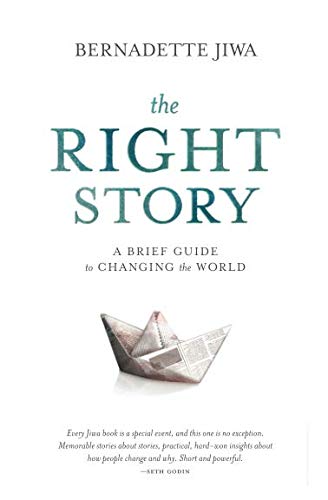 Book Cover The Right Story: A brief guide to changing the world